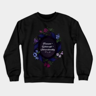 Feminism + Witchcraft + Intersectionality Crewneck Sweatshirt